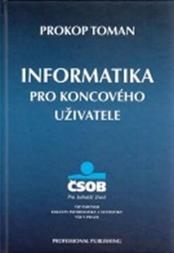 Informatika pro koncového uživatele - Toman Prokop