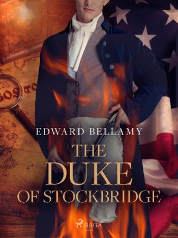 The Duke of Stockbridge - Edward Bellamy - e-kniha