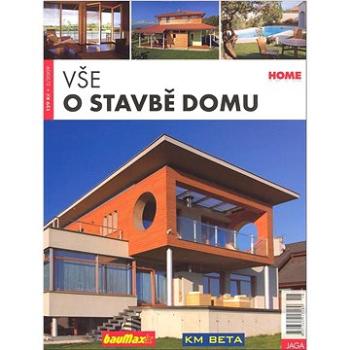 Vše o stavbě domu (9771335917028)