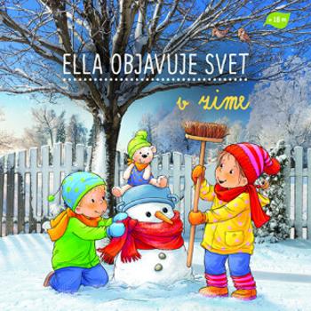 Ella objavuje svet v zime - Sandra Grimmová