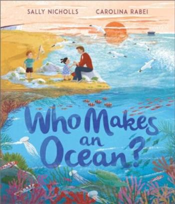 Who Makes an Ocean? - Nicholls Sally