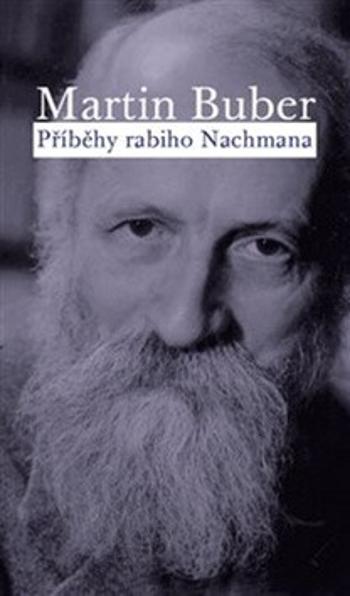 Příběhy rabiho Nachmana - Martin Buber