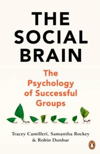 The Social Brain - Robin Dunbar, Tracey Camilleri, Samantha Rockey