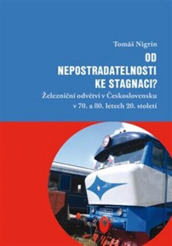 Od nepostradatelnosti ke stagnaci? - Tomáš Nigrin