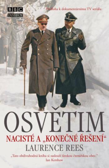 Osvětim - Nacisté a "konečné řešení" - Laurence Rees