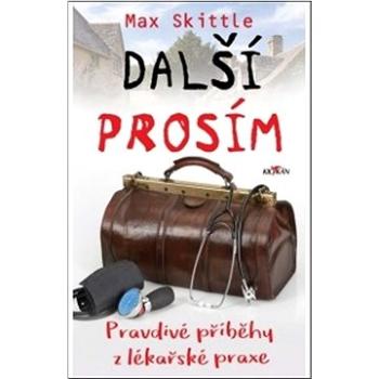 Další, prosím: Pravdivé příběhy z lékařské praxe (978-80-7633-455-7)