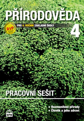 Přírodověda pro 4. r. ZŠ, pracovní sešit - Ladislav Podroužek, Marie Čechurová