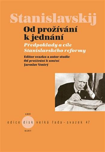 Od prožívání k jednání - Jaroslav Vostrý, Konstantin Sergejevi Stanislavskij