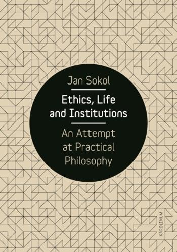 Ethics, Life and Institutions. An Attempt at Practical Philosophy - Jan Sokol - e-kniha