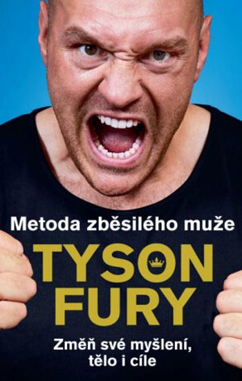 Metoda zběsilého muže - Fury Tyson