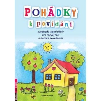 Pohádky k povídání: s jednoduchými úkoly pro rozvoj řeči a dalších dovedností (978-80-7346-080-8)