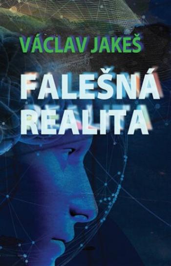 Falešná realita - Václav Jakeš, Rosvita Mikulová