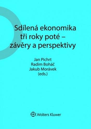 Sdílená ekonomika tři roky poté - závěry a perspektivy - Jakub Morávek, Jan Pichrt