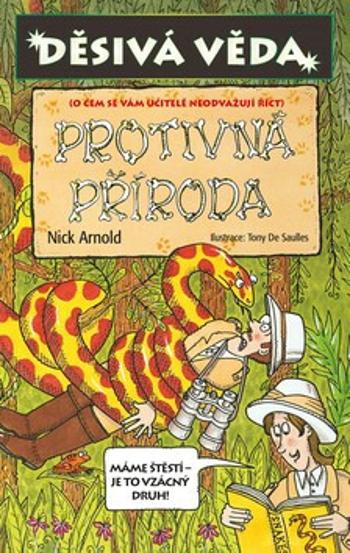 Děsivá věda Protivná příroda - Nick Arnold