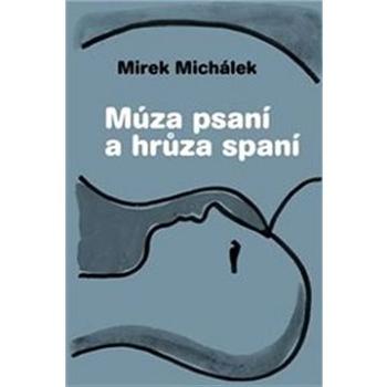 Múza psaní a hrůza spaní (978-80-7437-330-5)