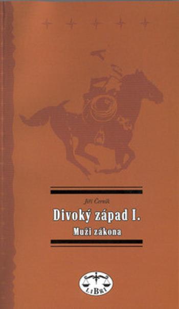 Divoký západ I. - Muži zákona - Jiří Černík