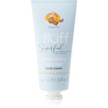 Fluff Superfood Tangerines telový krém proti celulitíde Grapefruit Extract & Macadamia Oil 150 ml