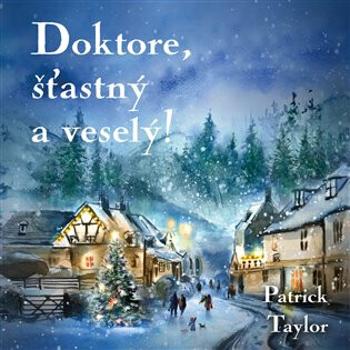 Doktore, šťastný a veselý! - Patrick Taylor - audiokniha