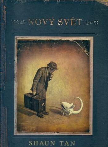 Nový svět - Shaun Tan