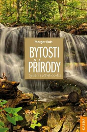 Bytosti přírody - Margot Ruis - e-kniha