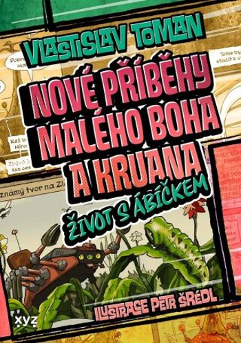 Nové příběhy Malého boha a Kruana: život s Ábíčkem - Vlastislav Toman - e-kniha