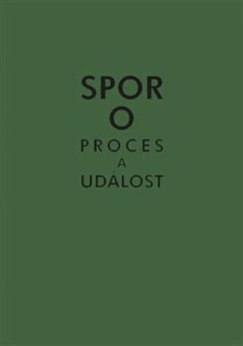 Spor o proces a událost - Michal Ajvaz, Karolína Pauknerová