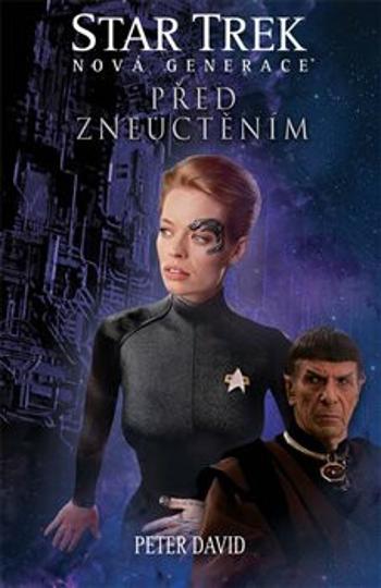 Star Trek: Nová generace 4 - Před zneuctěním - Peter David