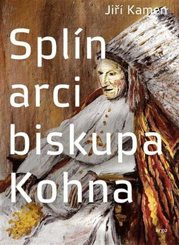 Splín arcibiskupa Kohna - Jiří Kamen