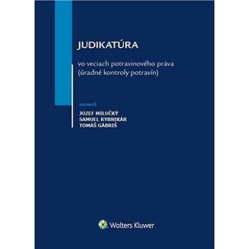 Judikatúra vo veciach potravinového práva: úradné kontroly potravín (978-80-571-0185-7)