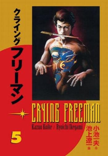 Crying Freeman 5 - Plačící drak - Kazuo Koike, Ikegami Rjóiči