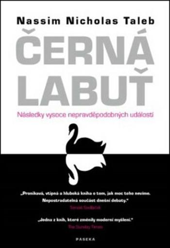 Černá labuť / Následky vysoce nepravděpodobných událostí - Nassim Nicholas Taleb