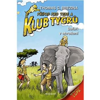 Klub Tygrů Safari v ohrožení  (978-80-253-5764-4)