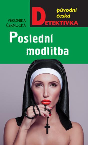 Poslední modlitba - Veronika Černucká - e-kniha