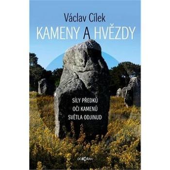 Kameny a hvězdy: Síly předků, oči kamenů, světla odjinud (978-80-7363-603-6)