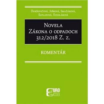 Novela Zákona o odpadoch 312/2018 Z. z. (978-80-8155-085-0)