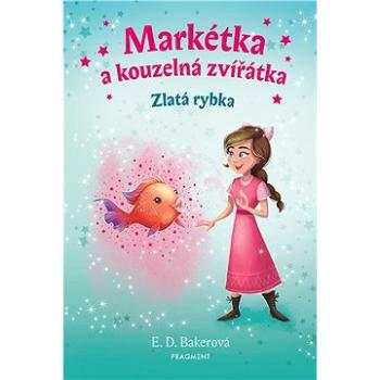 Markétka a kouzelná zvířátka – Zlatá rybka (978-80-253-4541-2)