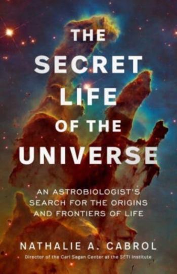 The Secret Life of the Universe - Cabrol Nathalie A.