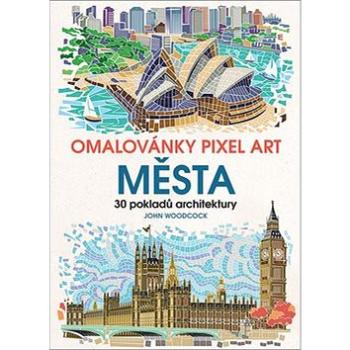 Omalovánky Pixel Art Města: 30 pokladů architektury (978-80-271-0479-6)