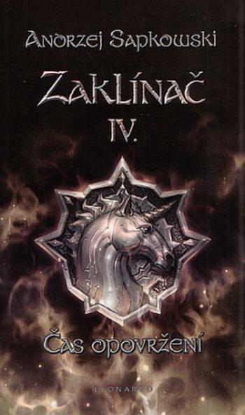 Zaklínač IV: Čas opovržení - Andrzej Sapkowski