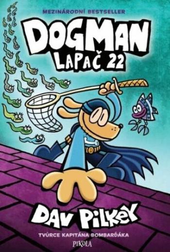 Dogman 8: Lapač 22 (Defekt) - Dav Pilkey