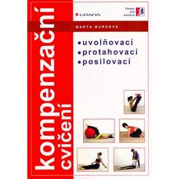 Kompenzační cvičení: Uvolňovací, protahovací, posilovací (80-247-0948-1)