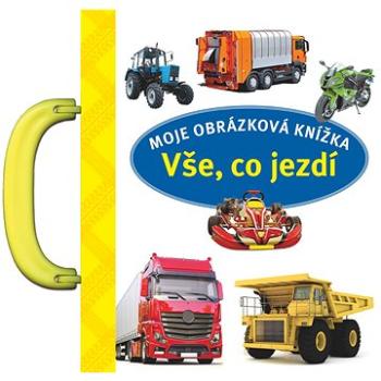 Moje obrázková knížka Vše, co jezdí (978-80-256-2752-5)