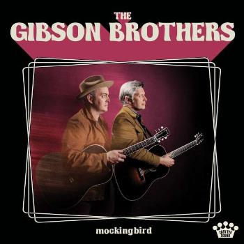 The Gibson Brothers, MOCKINGBIRD, CD