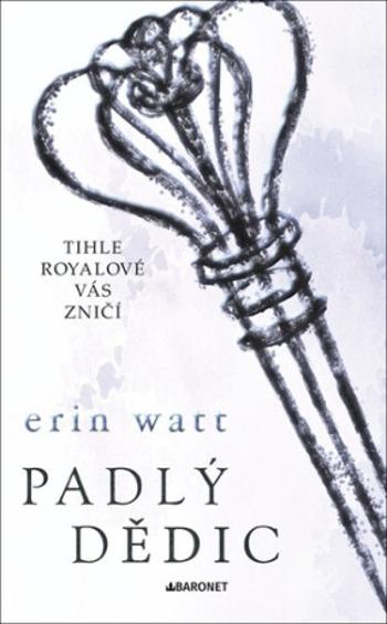 Padlý dědic - Erin Wattová