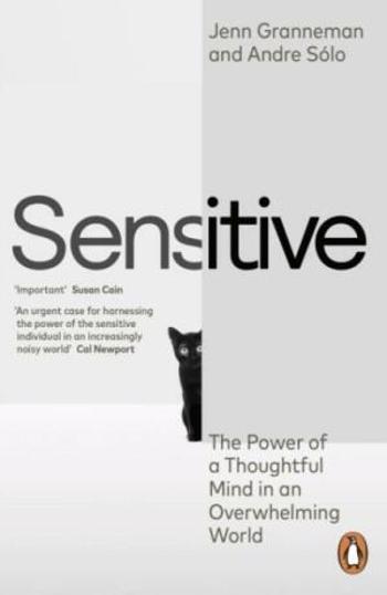 Sensitive: The Power of a Thoughtful Mind in an Overwhelming World - Jenn Granneman