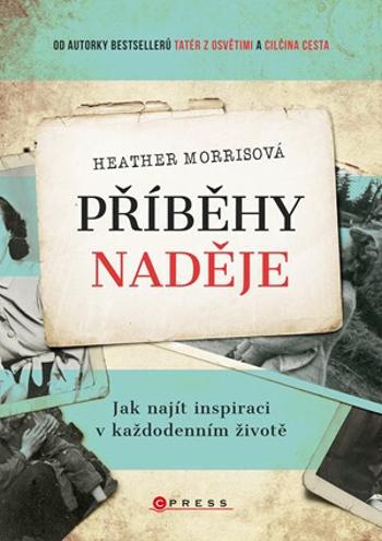 Příběhy naděje - Heather Morrisová