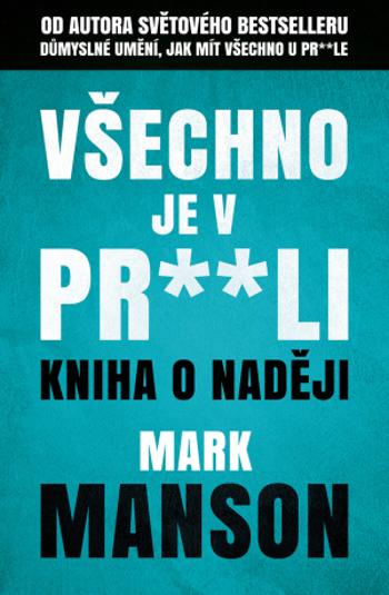 Všechno je v pr**li - Mark Manson - e-kniha