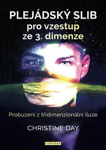 Plejádský slib pro vzestup ze 3. dimenze - Day Christine