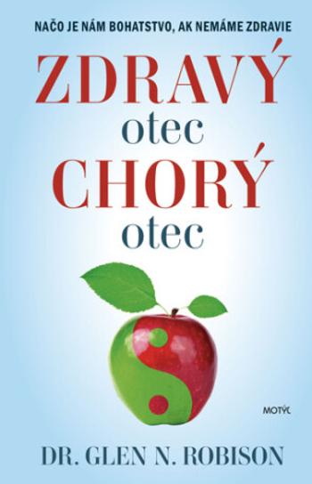 Zdravý otec, chorý otec - Glen N. Robinson