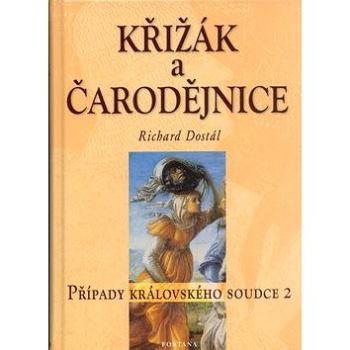 Křížák a čarodějnice: Případy královského soudce 2 (80-7336-128-0)